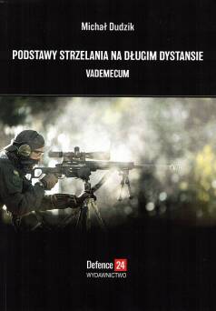 Książka "Podstawy Strzelania na długim dystansie, Vademecum" Michał Dudzik